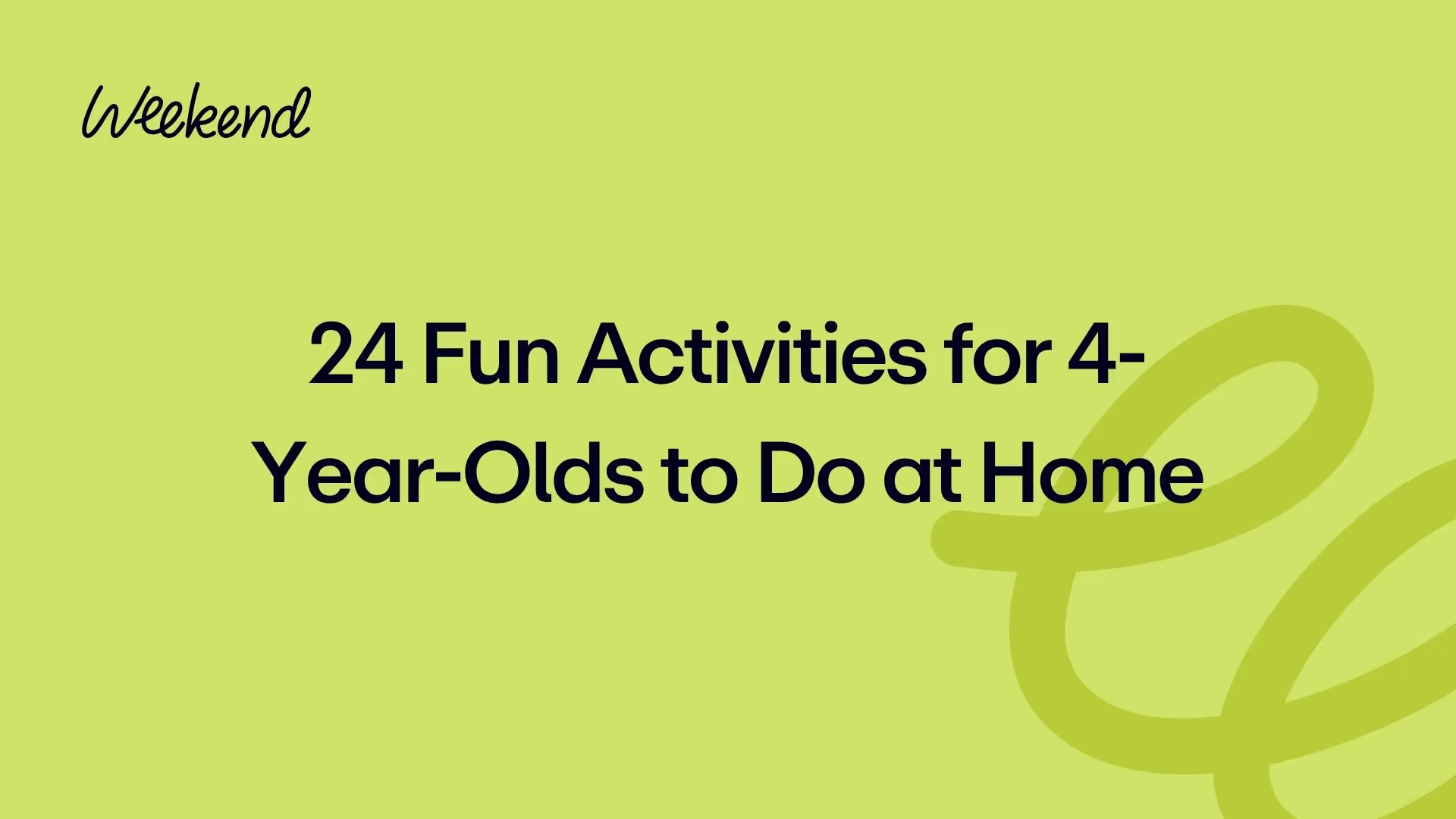 24 Fun Activities for 4-Year-Olds to Do at Home