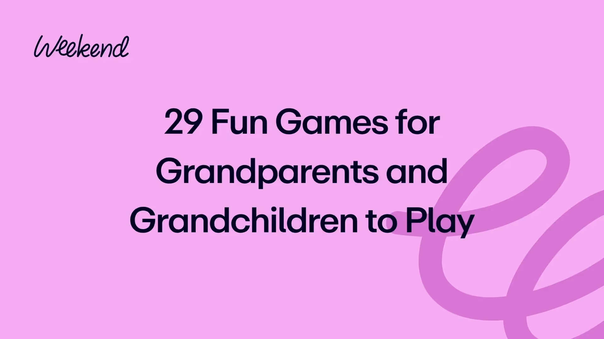 29 Fun Games for Grandparents and Grandchildren to Play in 2026