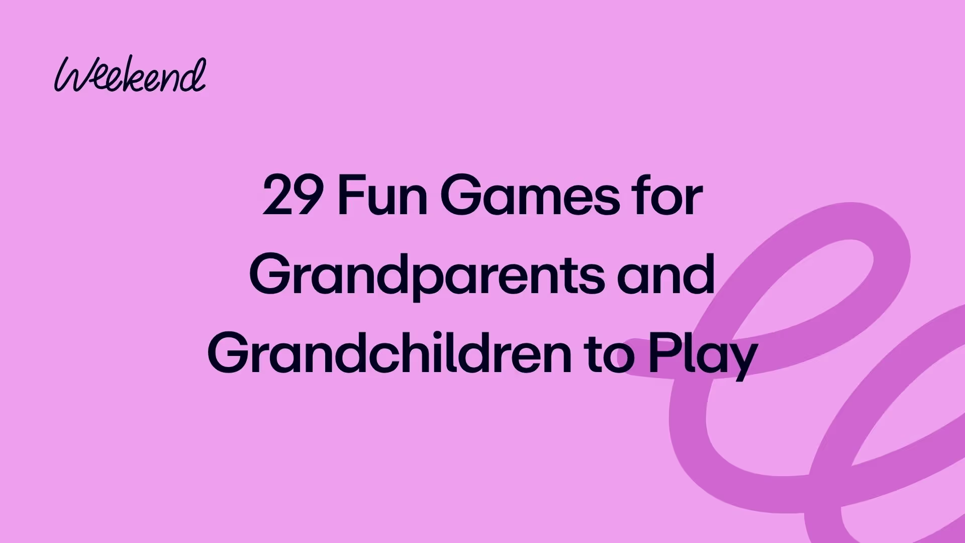 29 Fun Games for Grandparents and Grandchildren to Play in 2026