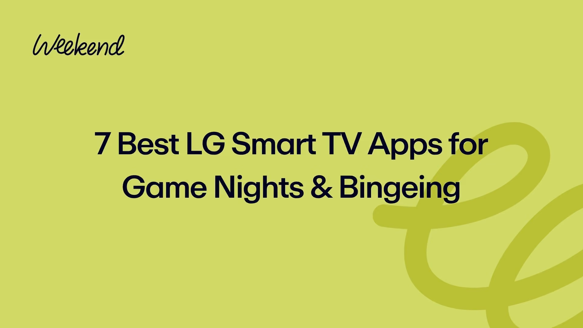 7 Best LG Smart TV Apps for 2026 Game Nights & Bingeing