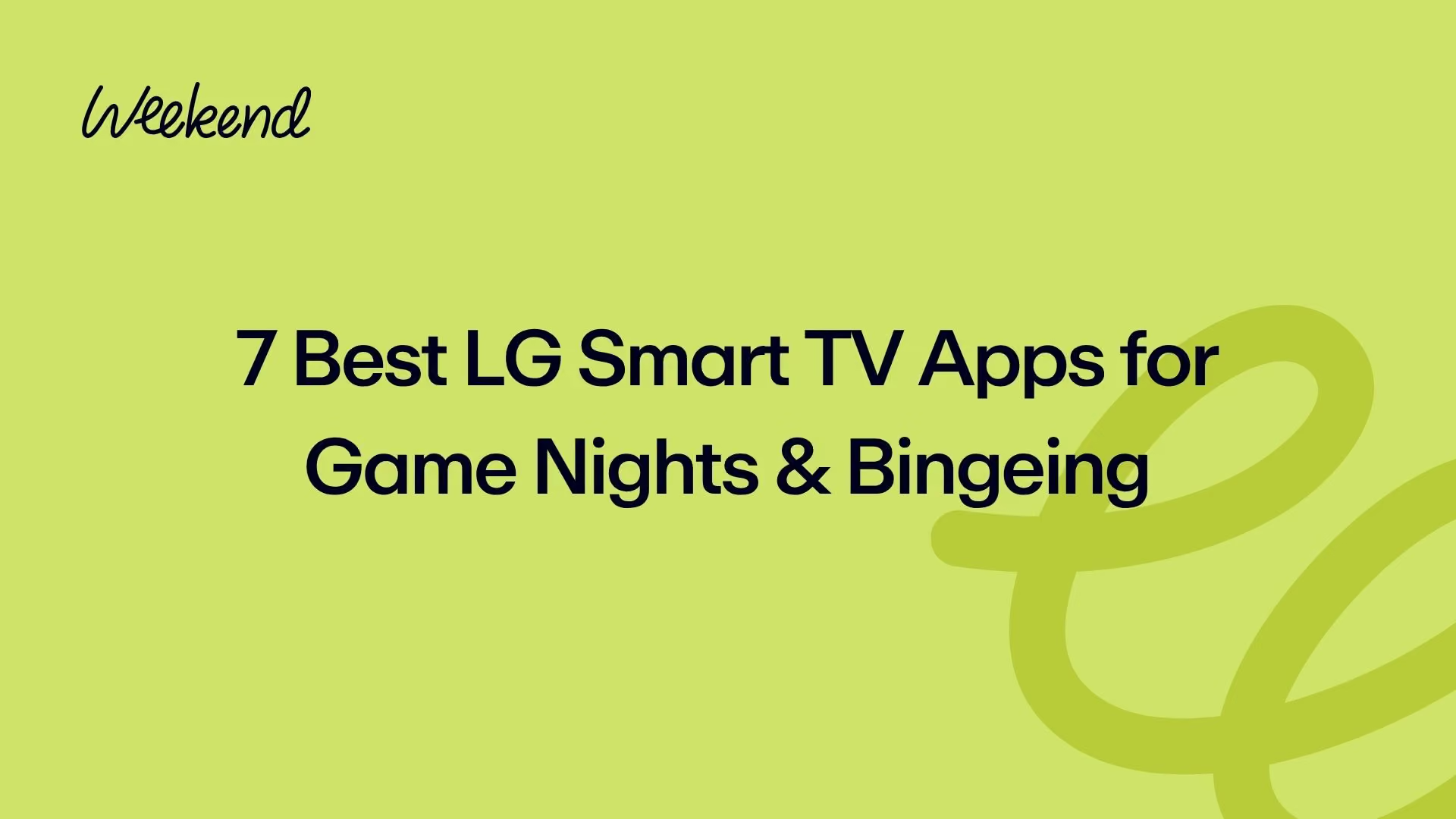 7 Best LG Smart TV Apps for 2026 Game Nights & Bingeing