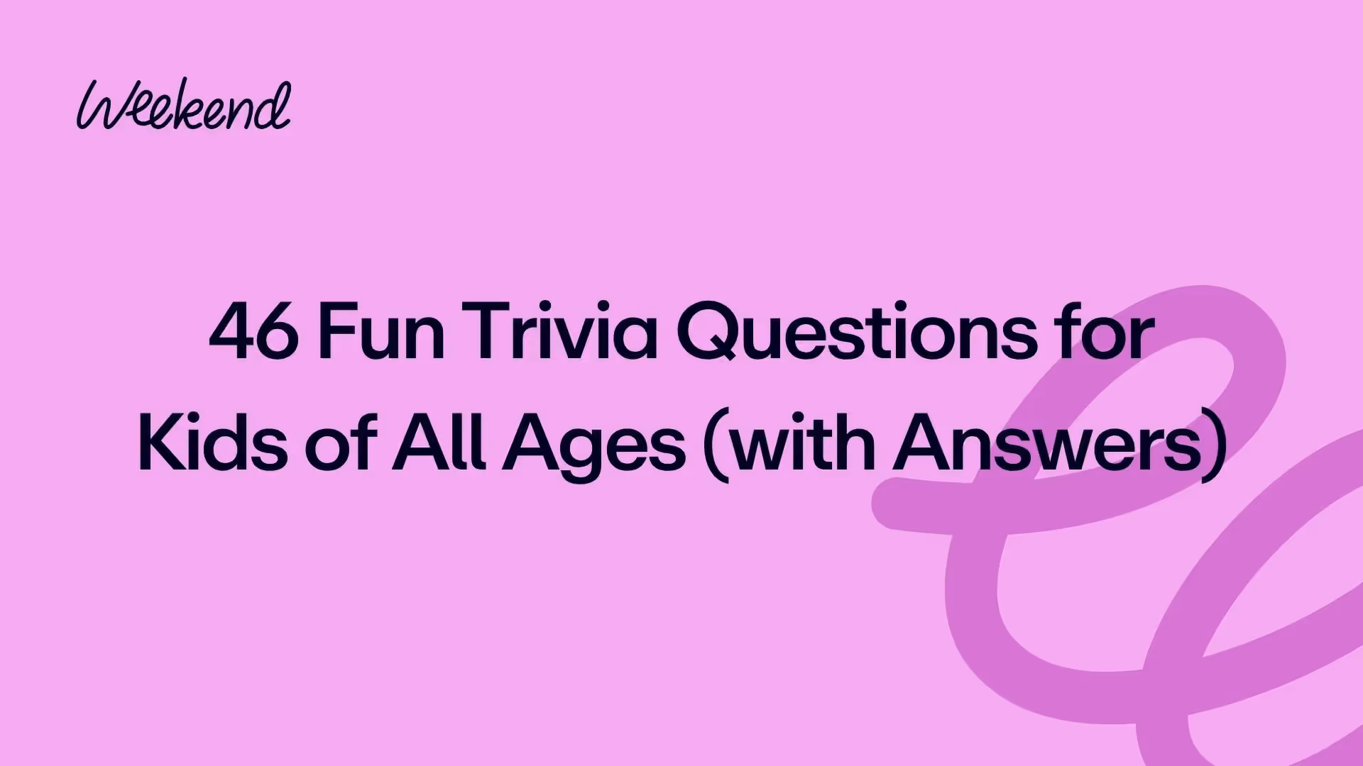 46 Fun Trivia Questions for Kids of All Ages (with Answers)
