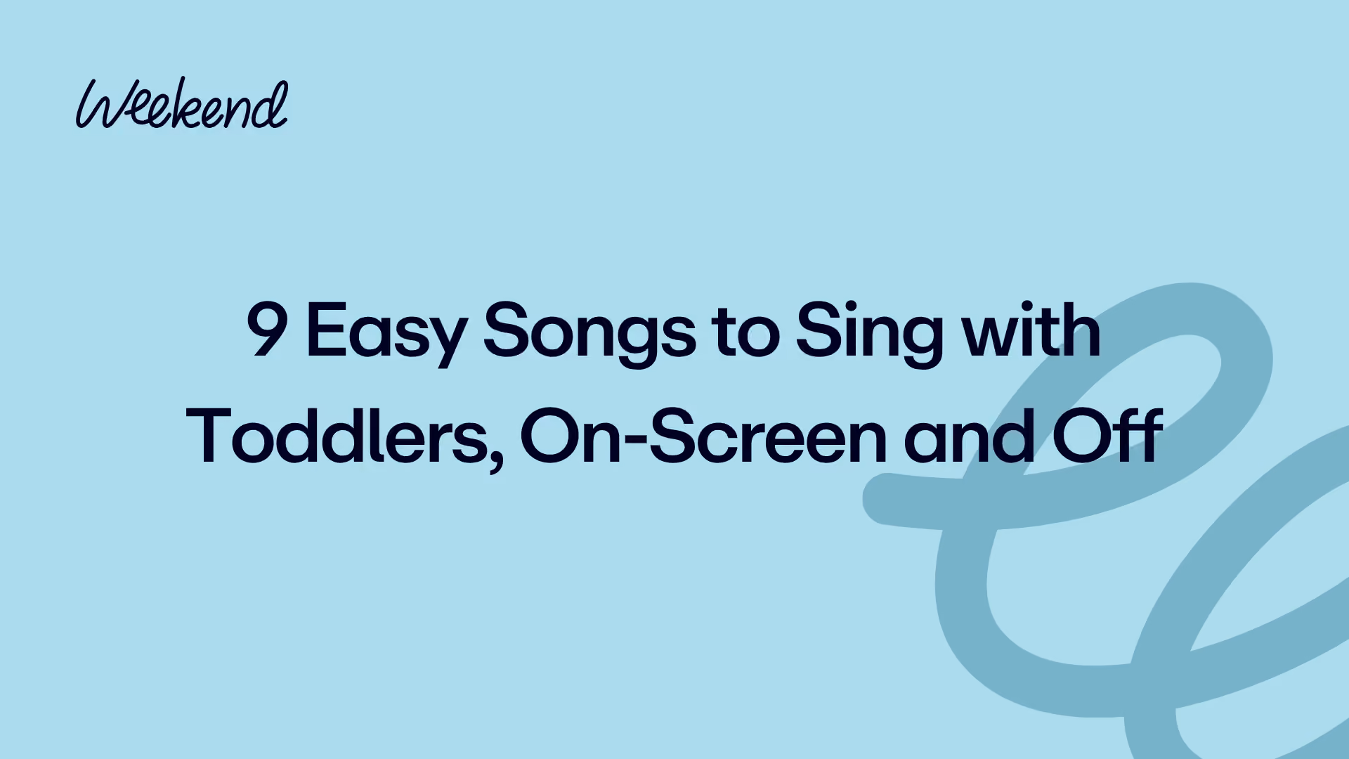 9 Easy Songs to Sing with Toddlers, On‑Screen and Off