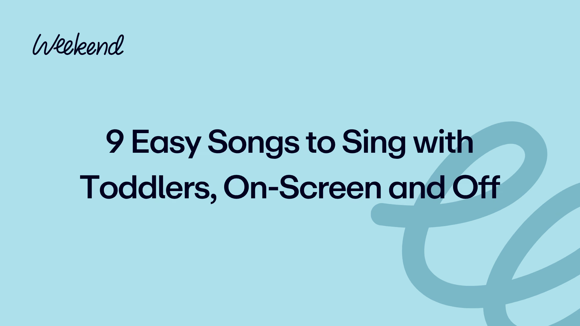 9 Easy Songs to Sing with Toddlers, On‑Screen and Off
