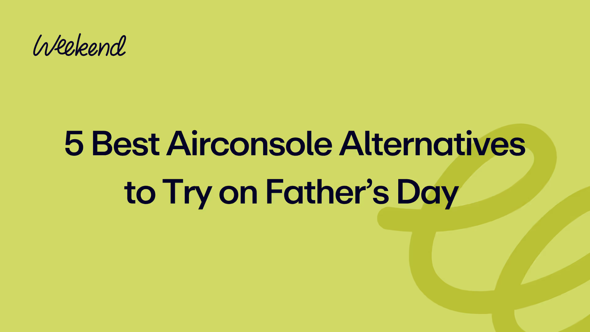 5 Best Airconsole Alternatives to Try on Father’s Day 