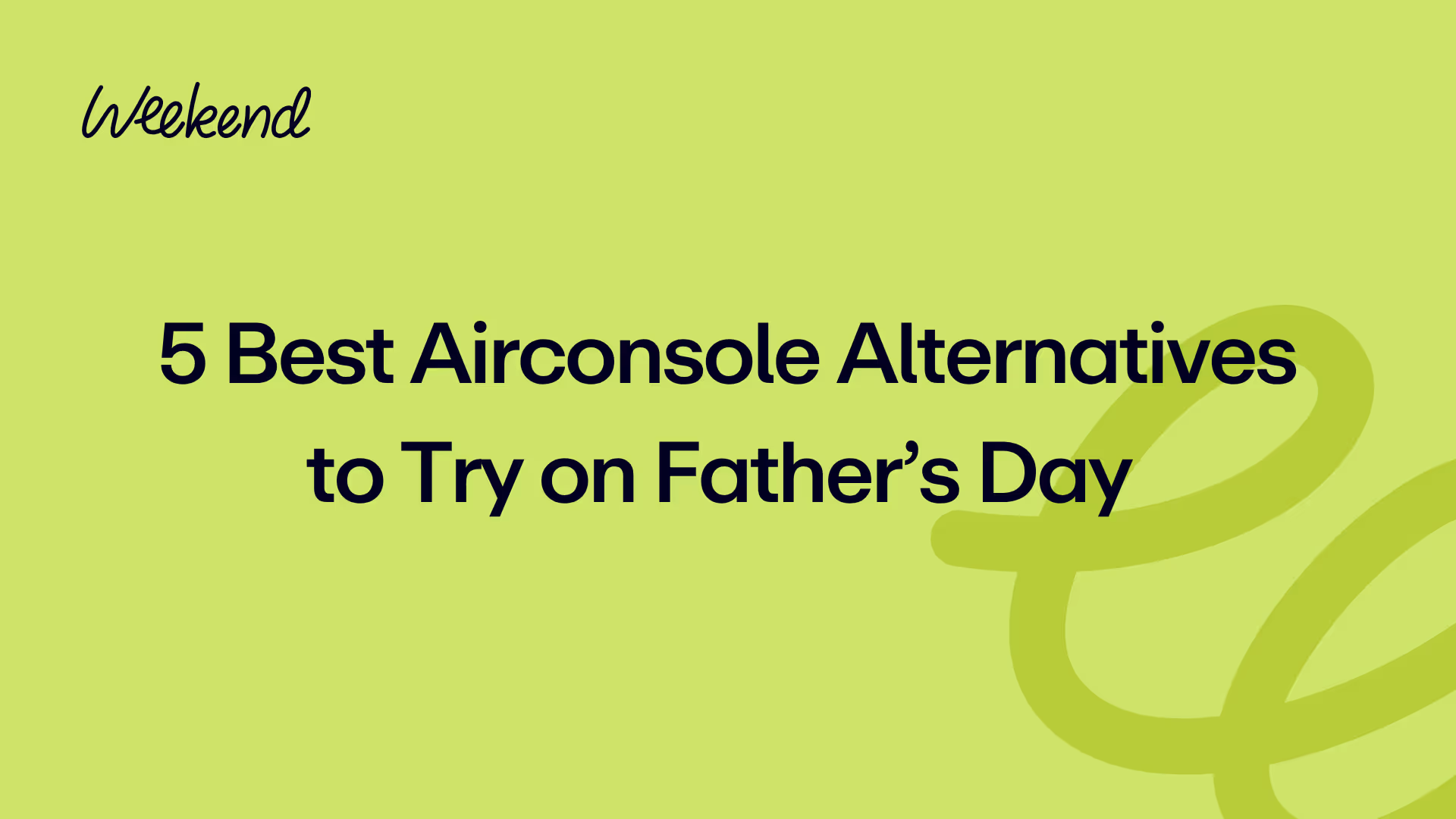 5 Best Airconsole Alternatives to Try on Father’s Day 