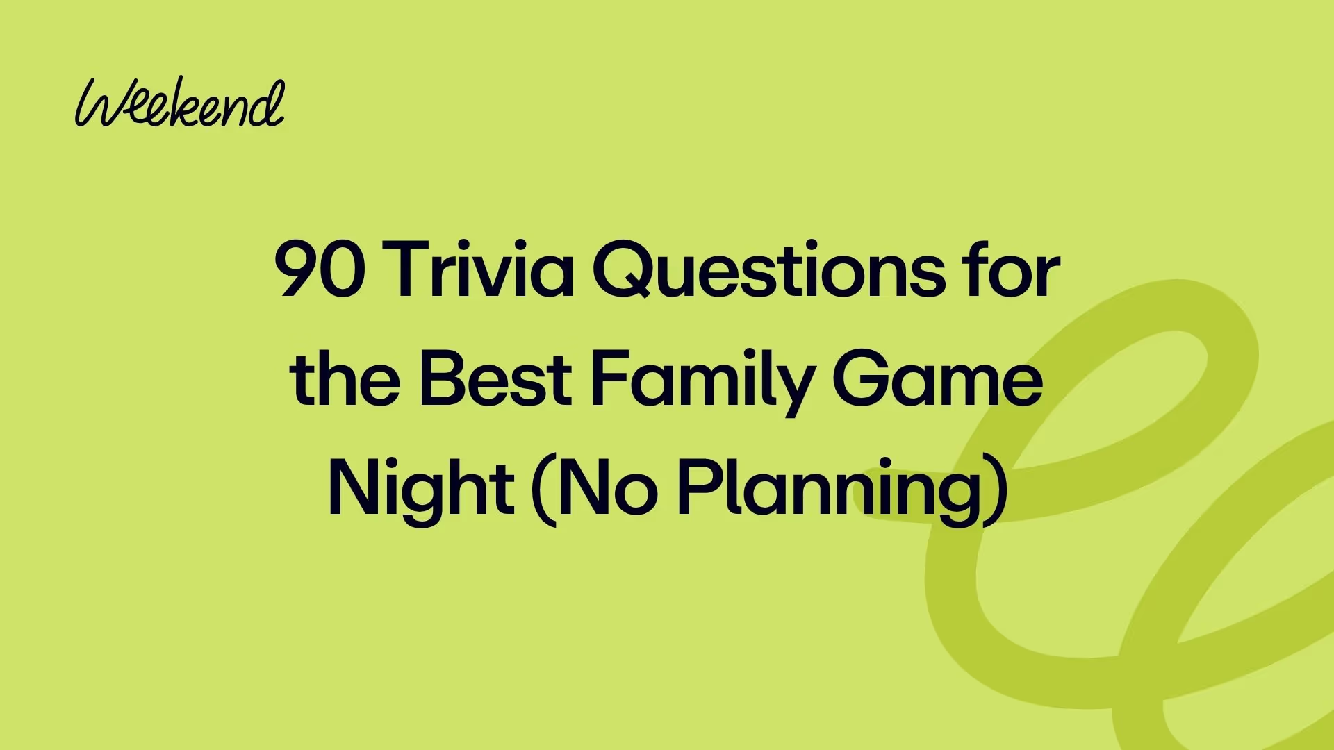 90 Trivia Questions for the Best Family Game Night (No Planning)