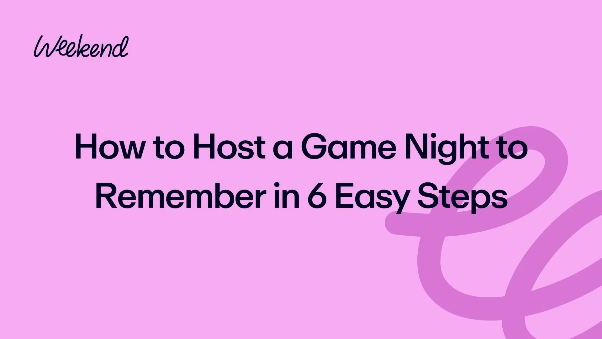 How to Host a Game Night to Remember in 6 Easy Steps (2026)