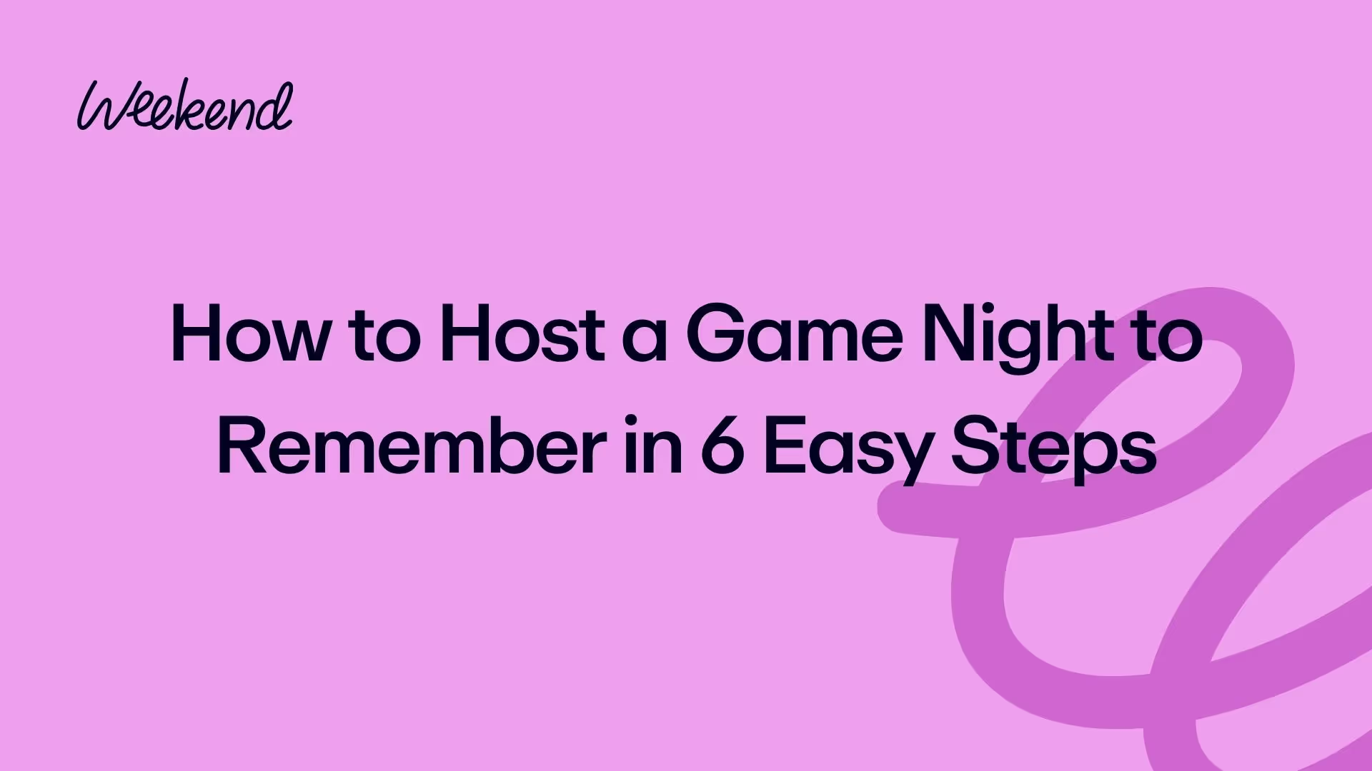 How to Host a Game Night to Remember in 6 Easy Steps (2026)
