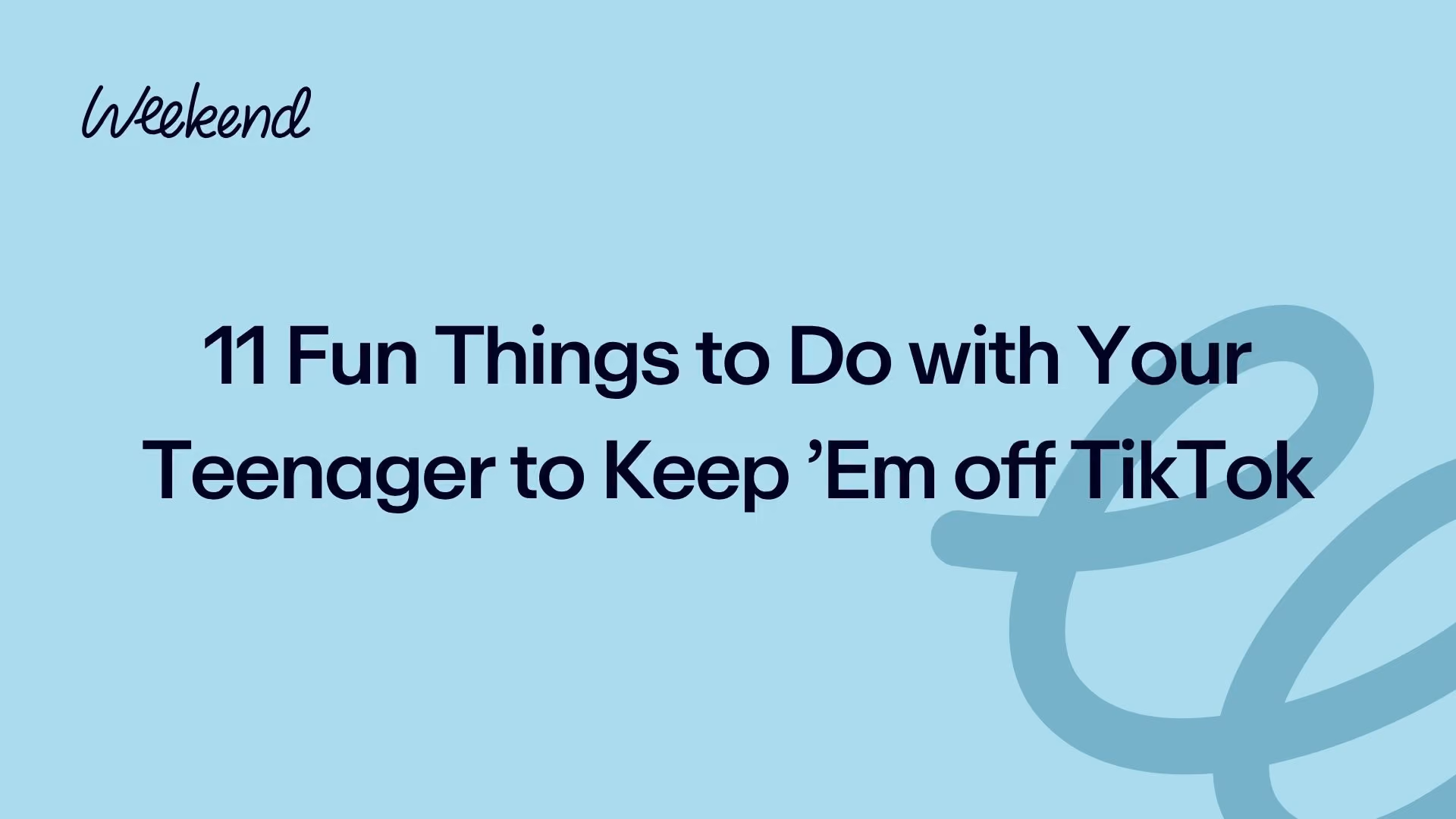 11 Fun Things to Do with Your Teenager to Keep ’Em off TikTok