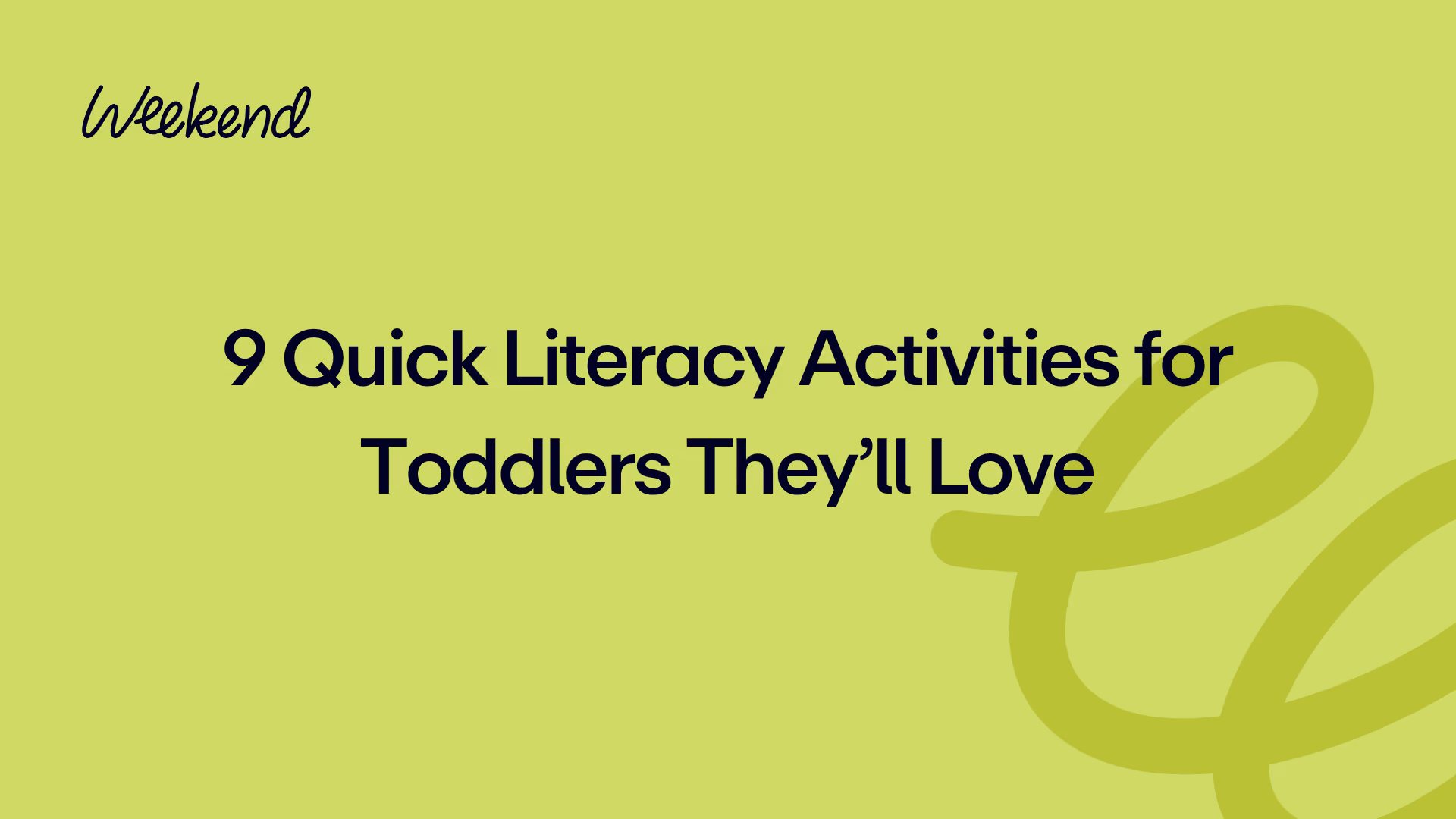 9 Quick Literacy Activities for Toddlers They’ll Love