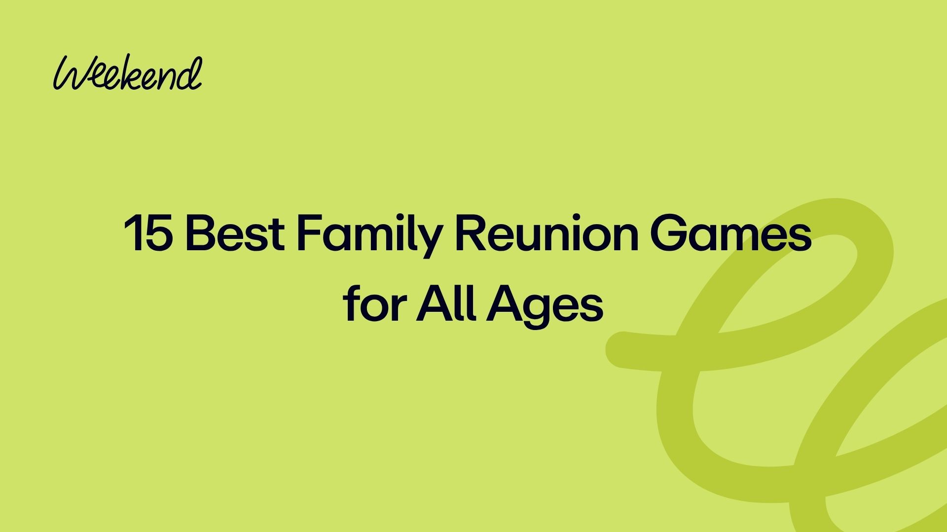 15 Best Family Reunion Games for All Ages
