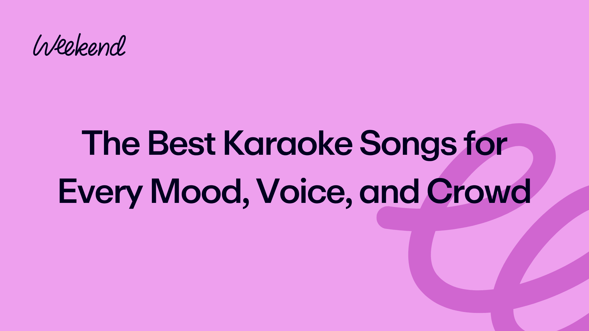 The Best Karaoke Songs for Every Mood, Voice, and Crowd