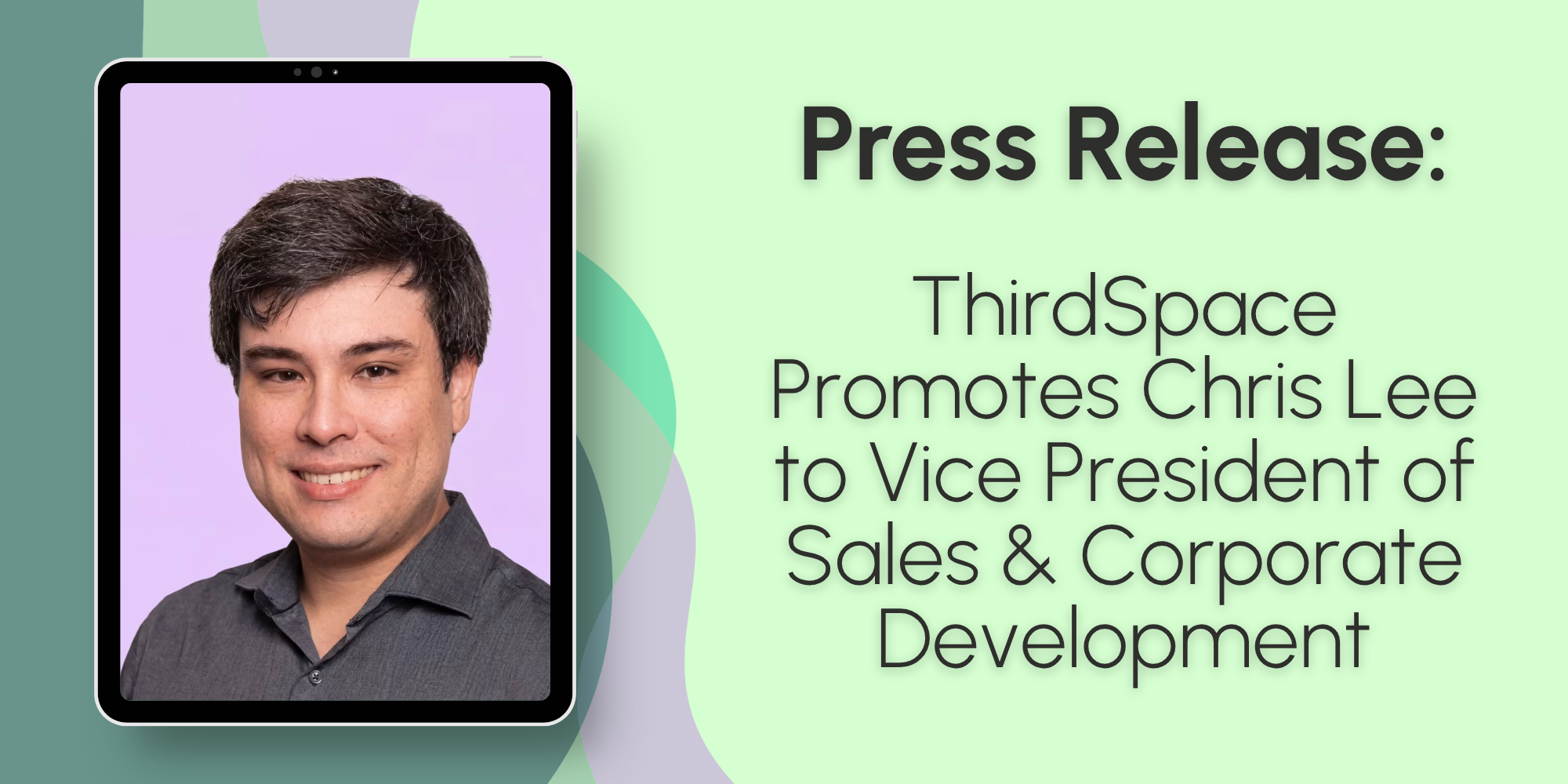 Press Release: ThirdSpace Promotes Chris Lee to Vice President of Sales & Corporate Development 