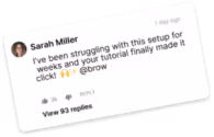 Social media comment from Sarah Miller expressing satisfaction with a tutorial setup, with 93 replies shown.