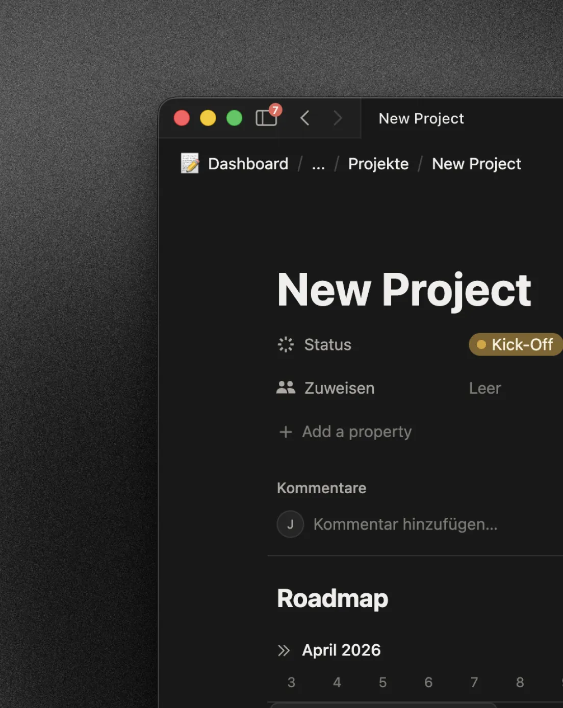 Screenshot of a dark-themed project management tool showing a New Project page with status Kick-Off, assignment empty, option to add a property, comments section, and a roadmap calendar for April 2026.
