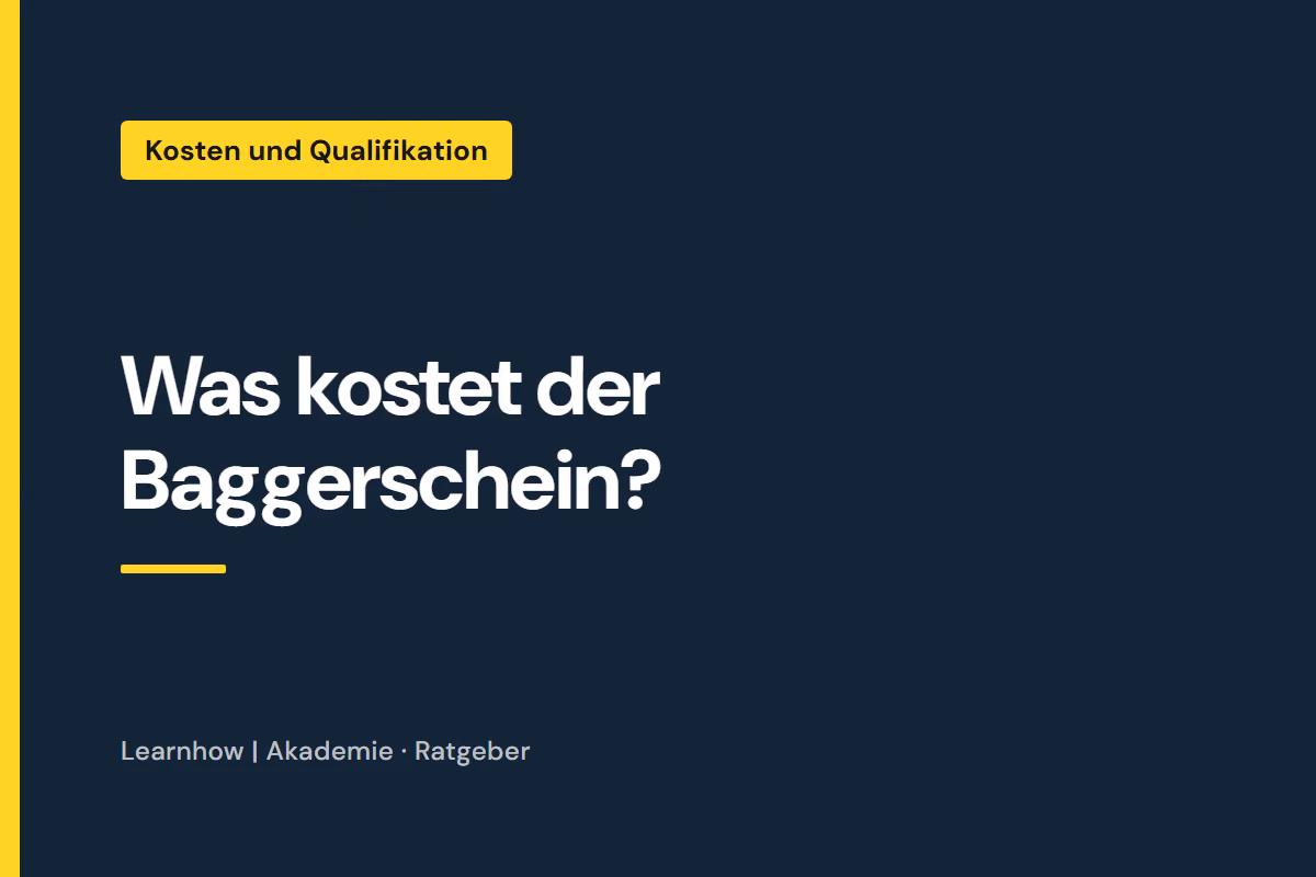 Was kostet der Baggerschein?