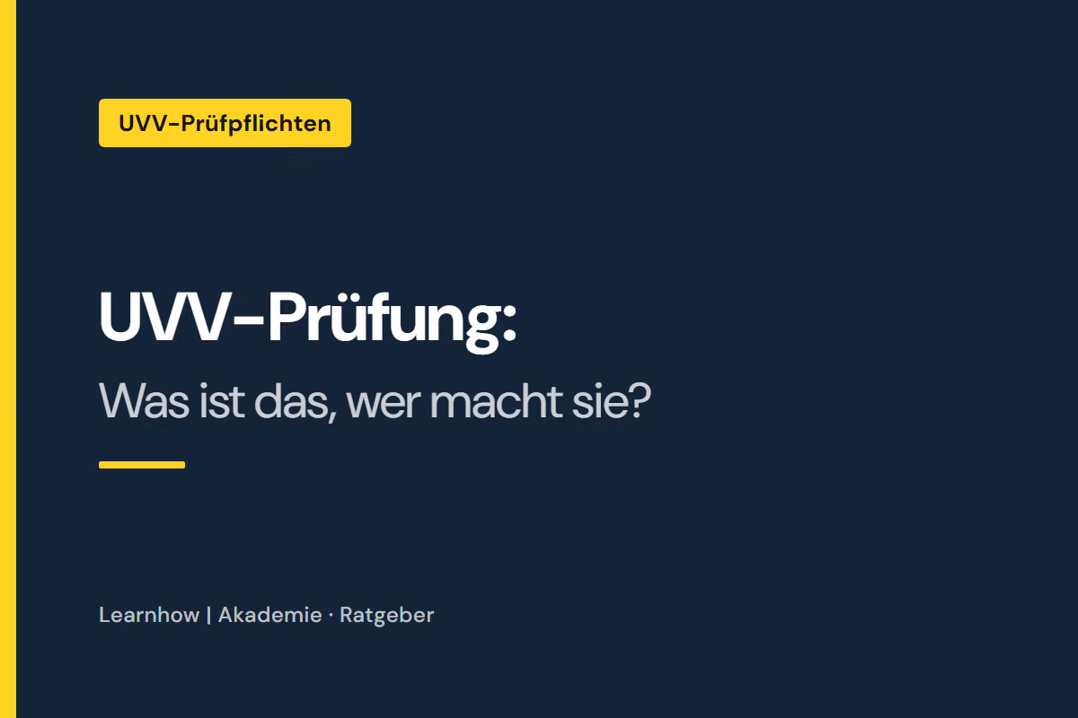 UVV-Prüfung: Was ist das, wer macht sie?