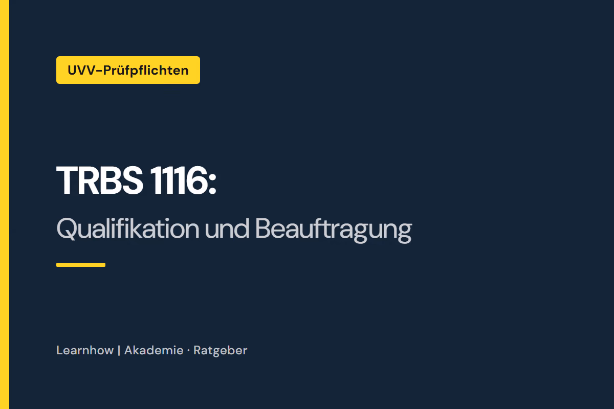 TRBS 1116: Qualifikation und Beauftragung