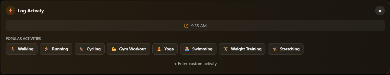 Log Activity interface showing popular activities with icons: Walking, Running, Cycling, Gym Workout, Yoga, Swimming, Weight Training, Stretching, and option to enter custom activity.