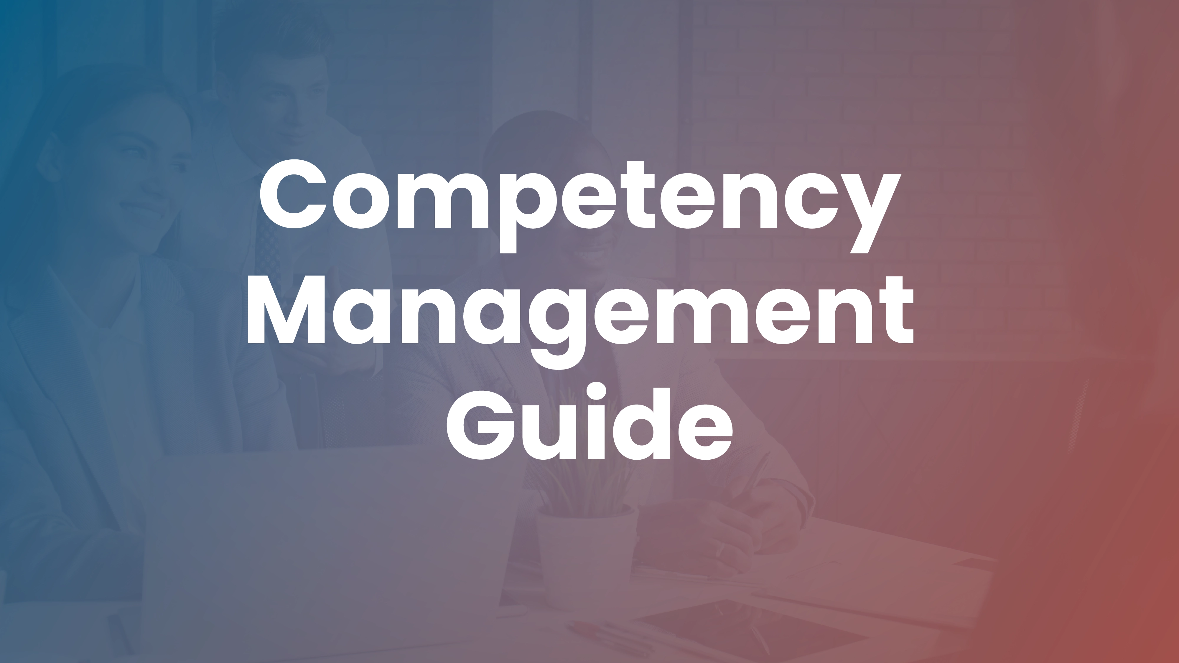 Competency Management: Framework, Process and Examples