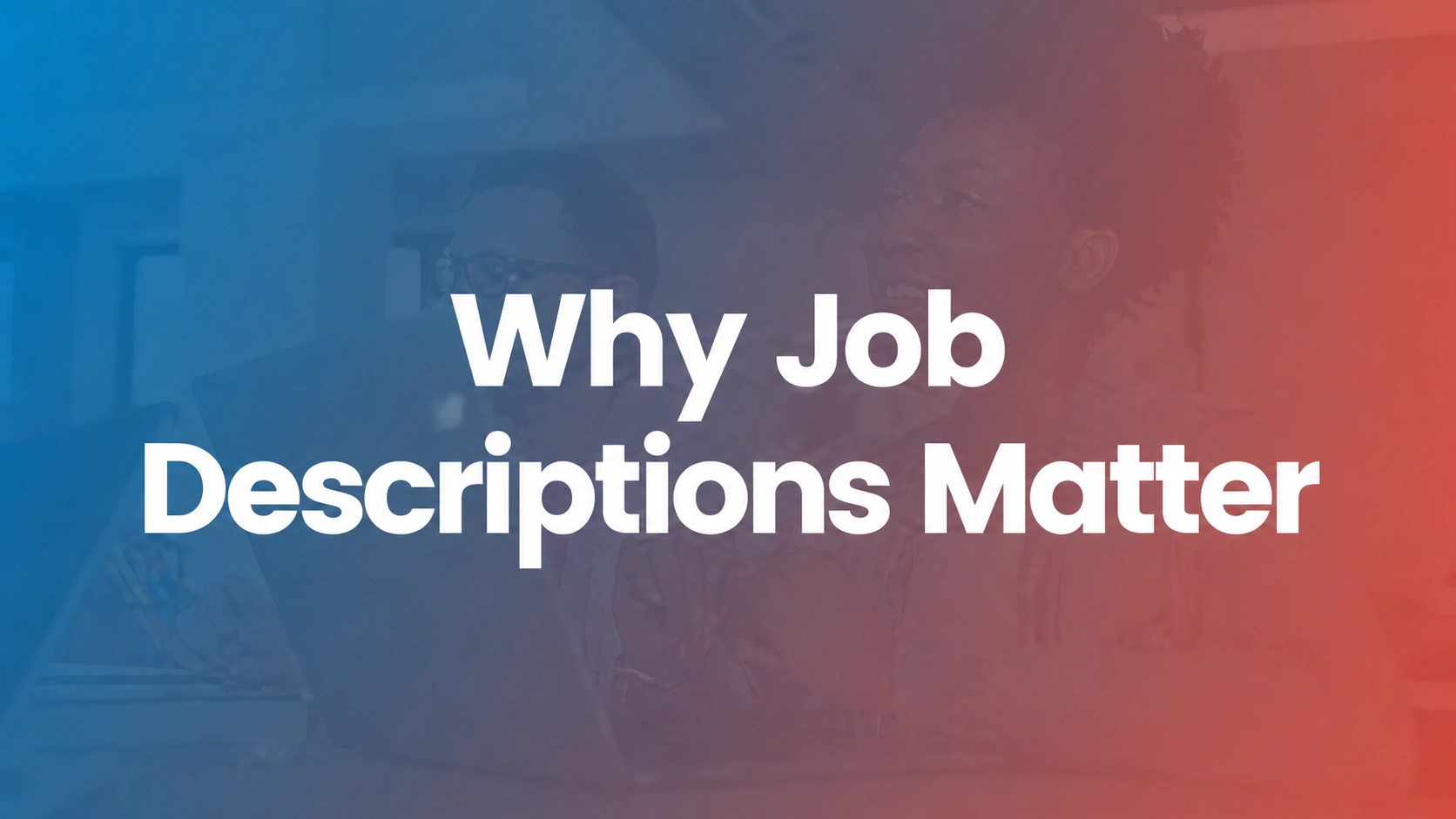 Rate the Job, Not the Person: Why Job Descriptions Matter