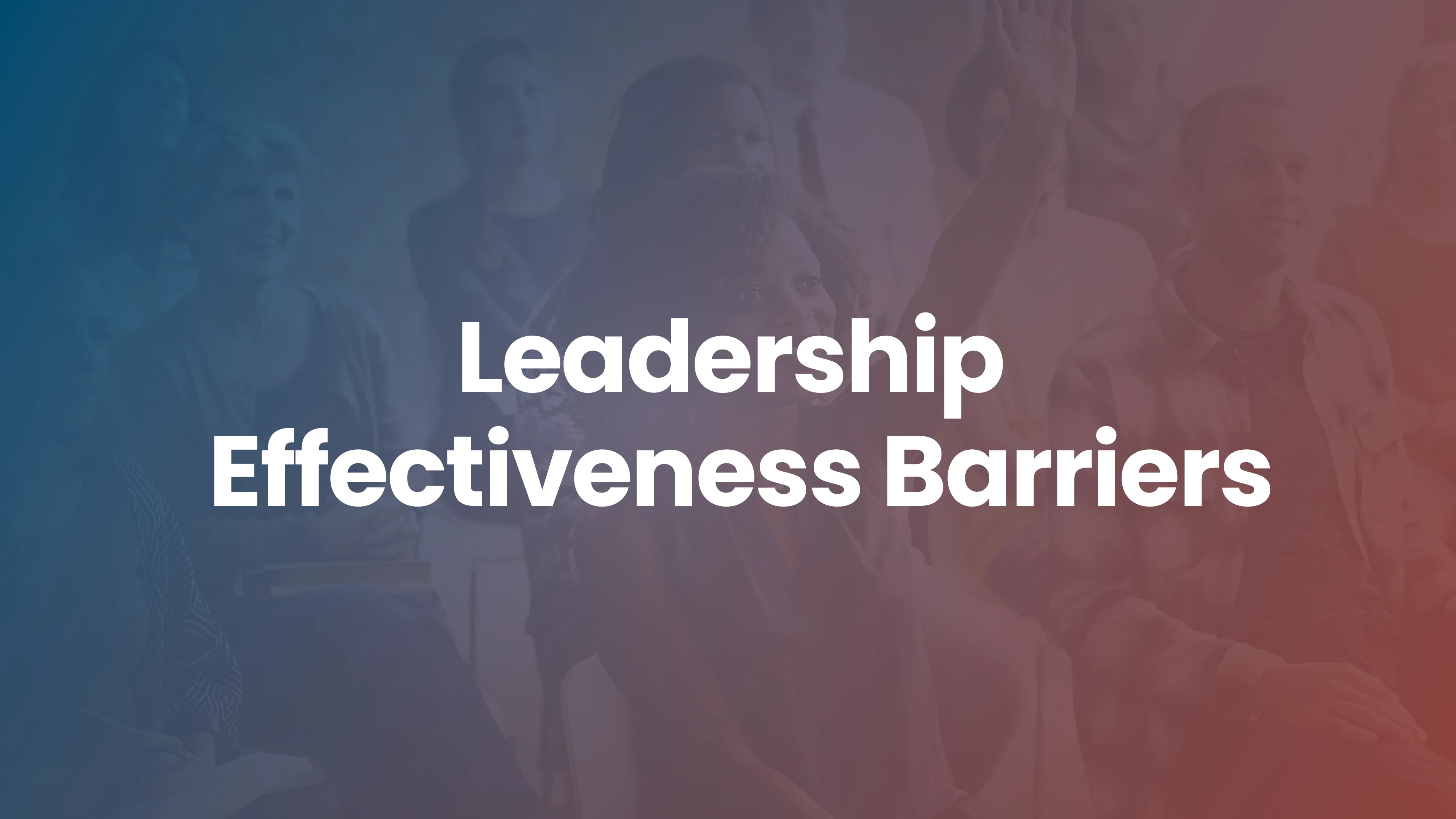 Challenges to Leadership Effectiveness