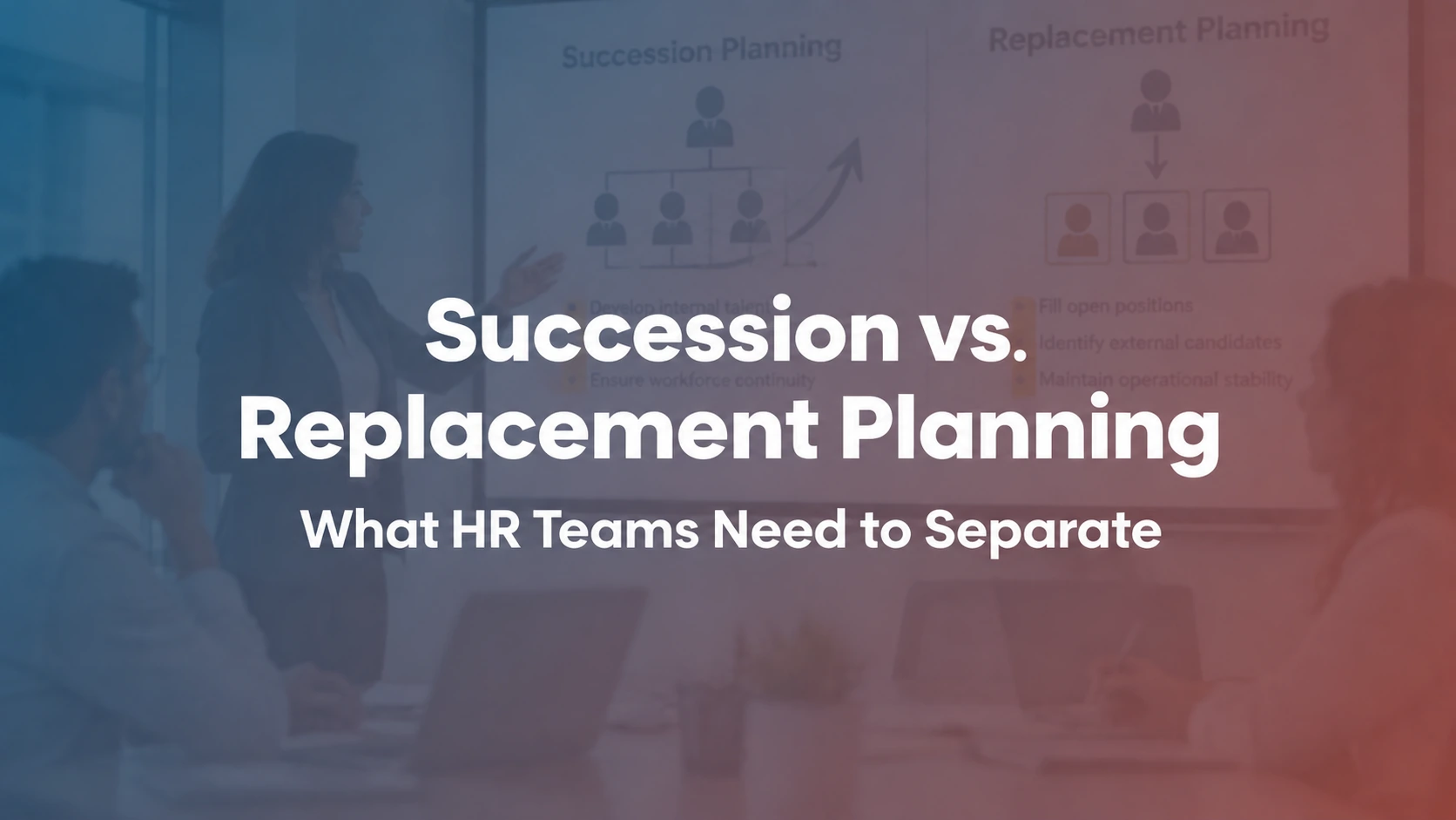 Succession planning versus replacement planning comparison for HR teams