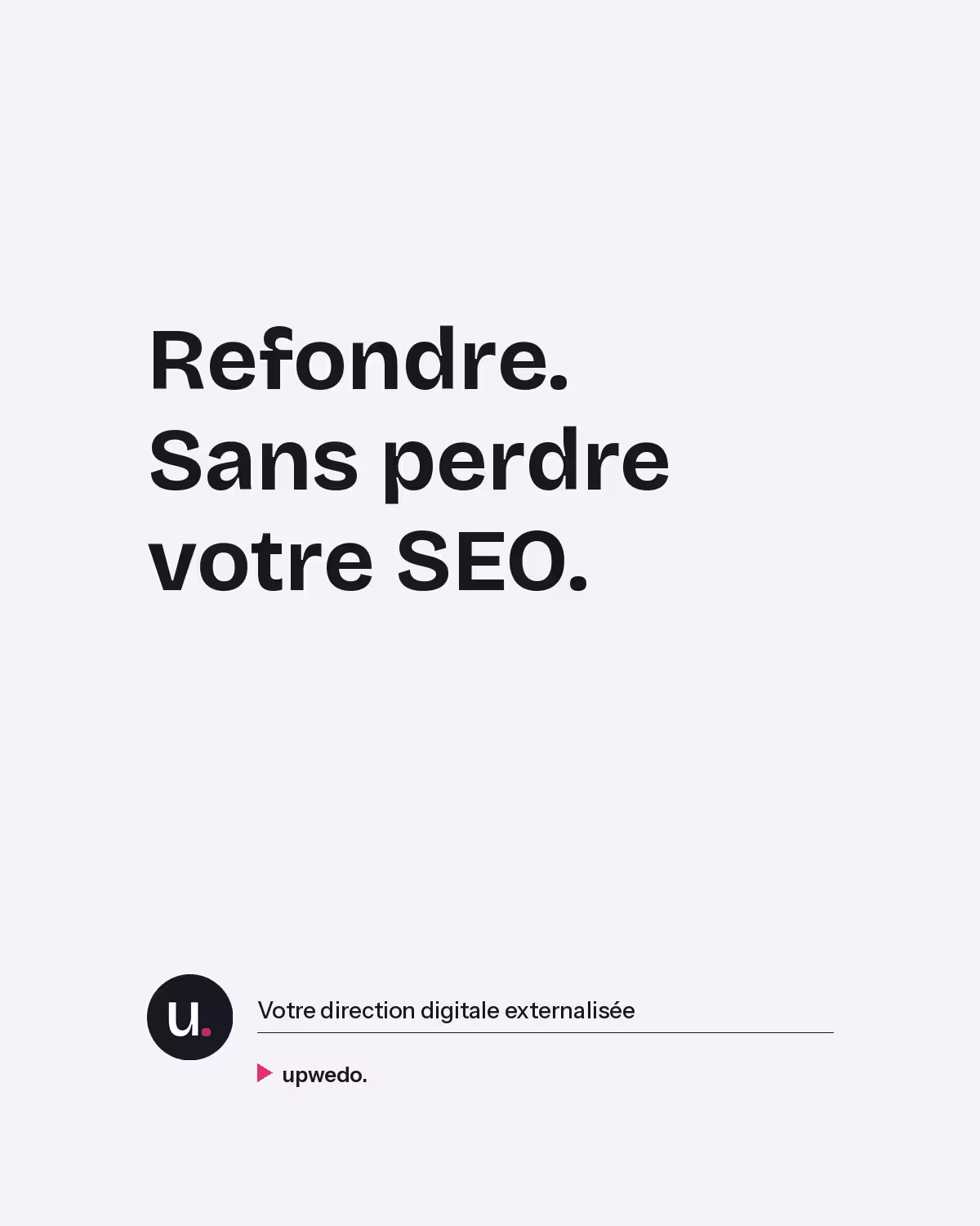 Refonte e-commerce sans perdre SEO redirections 301 upwedo.