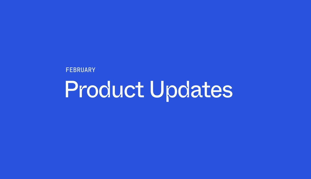 February Product Roundup