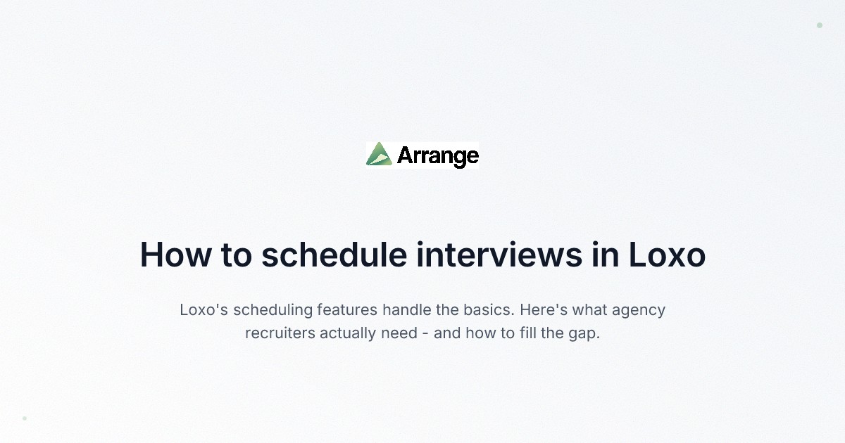 How to schedule interviews in Loxo