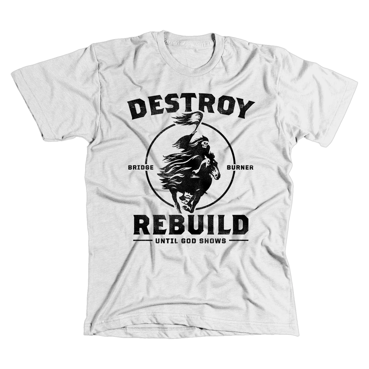 Destroy Rebuild Until God Shows