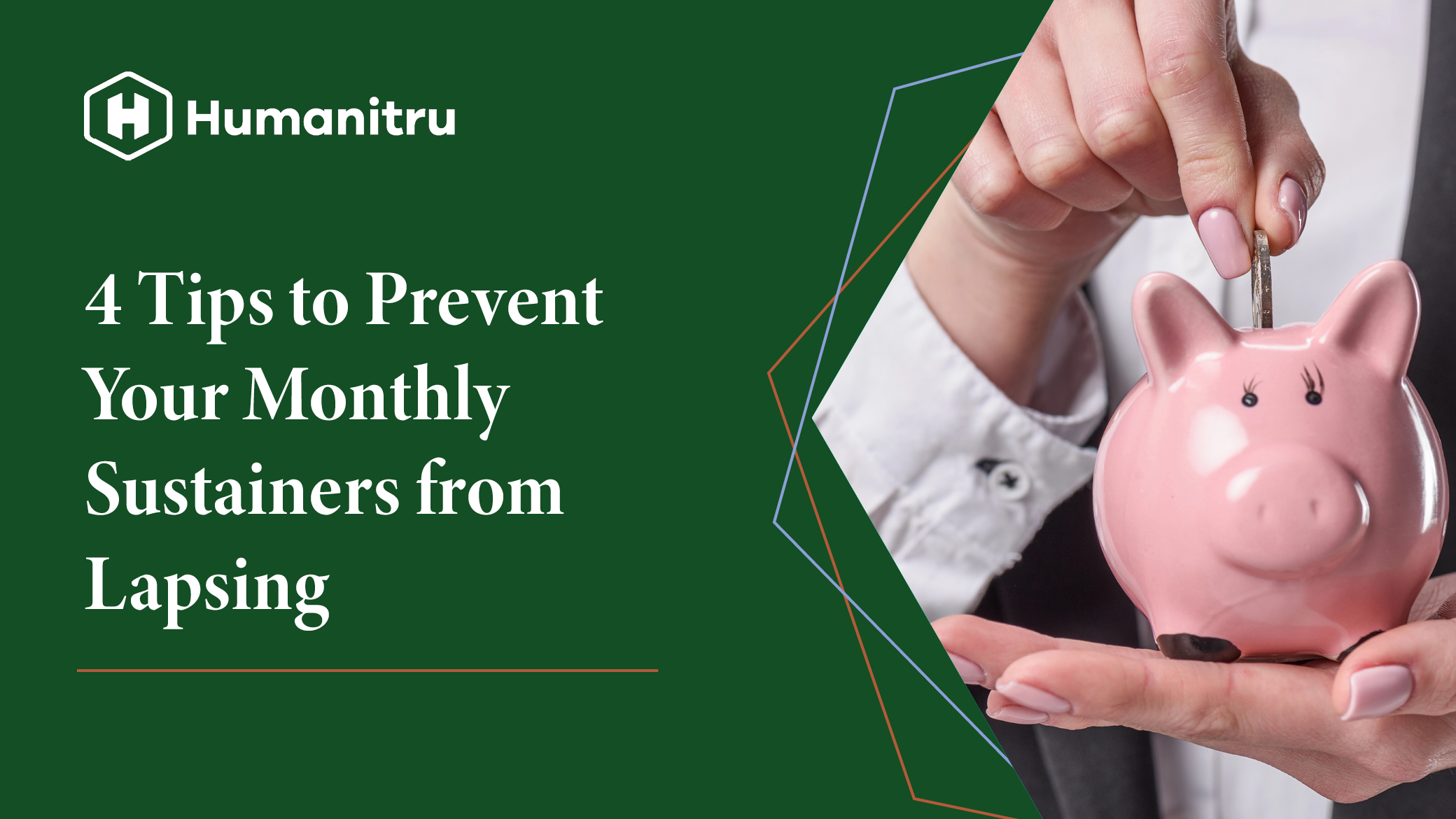 4 Tips to Prevent Your Monthly Sustainers from Lapsing