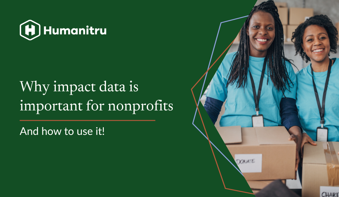 Why Impact Data is Important for Nonprofits + How to Use It