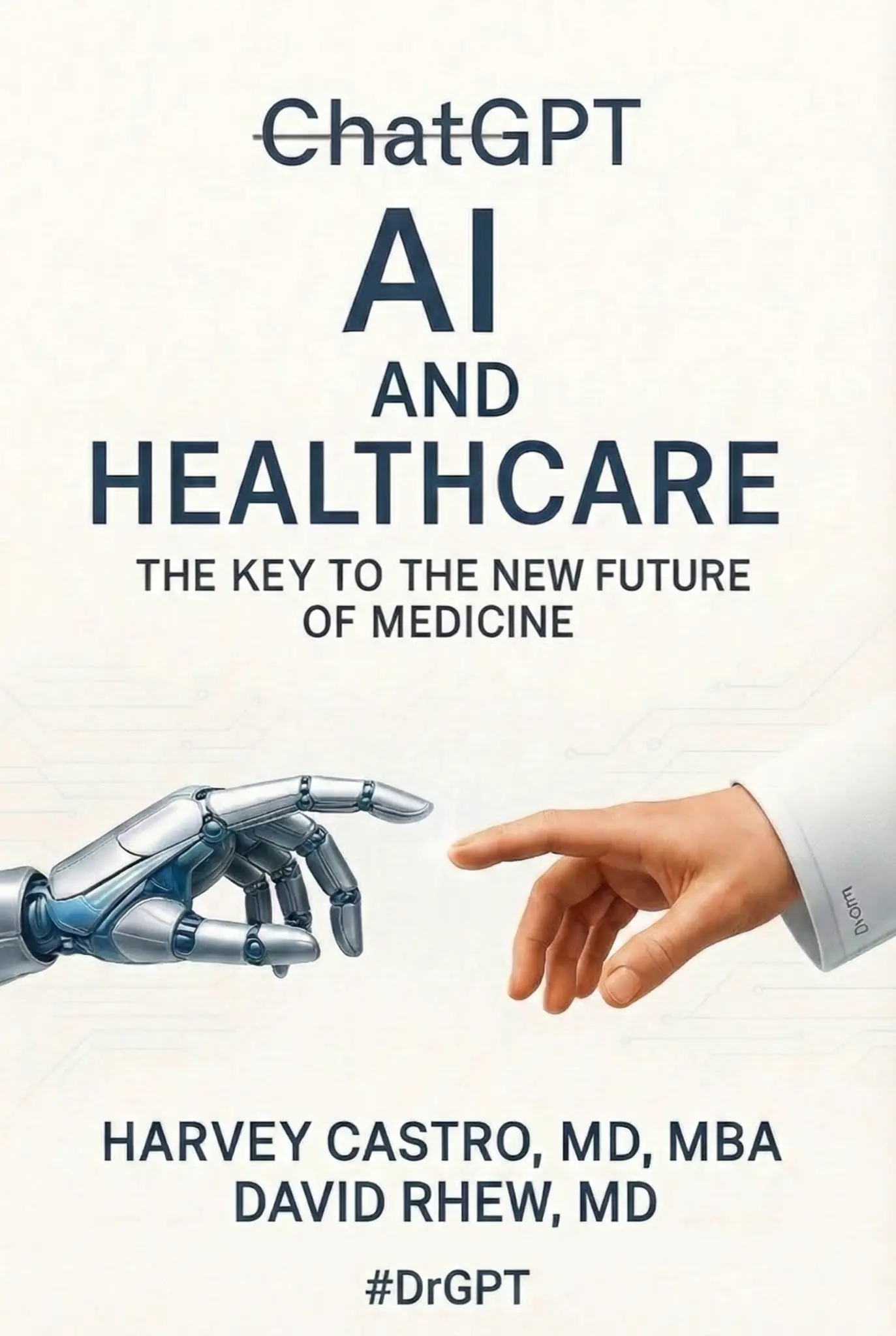 ChatGPT AI and Healthcare: The Key to the New Future of Medicine