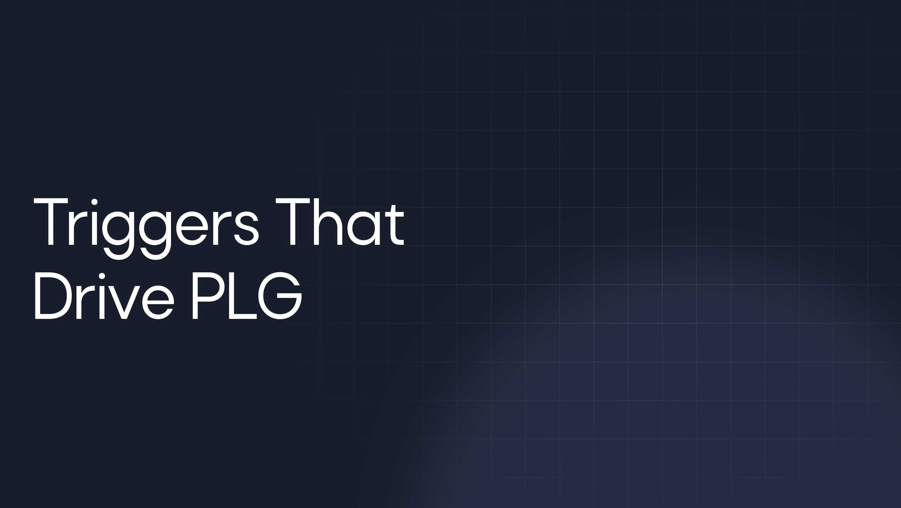 PLG Stalls Without This: How Usage-Based Triggers Accelerate Growth