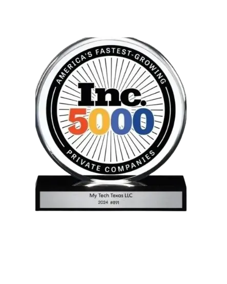 Inc. 5000 award trophy for My Tech Texas LLC, ranking #891 in 2024 among America’s fastest-growing private companies.