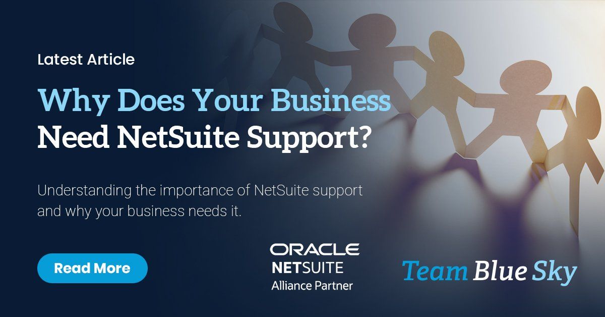 Why Your Business Needs NetSuite Support (And Who Can Help)