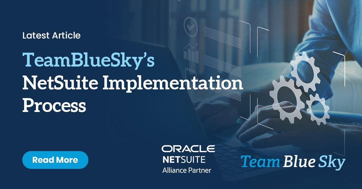 TeamBlueSky's NetSuite Implementation Process (A Modern Approach to ERP Implementation)