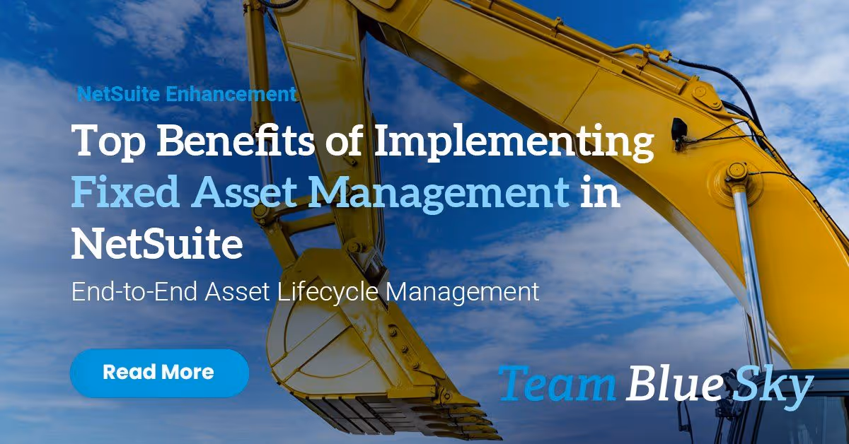 Top Benefits of Implementing Fixed Asset Management Modules in NetSuite