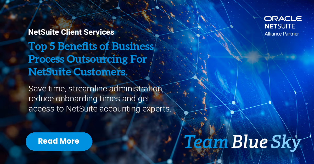 Benefits of Business Process Outsourcing for NetSuite Customers