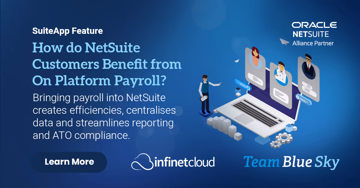 How do NetSuite Customers Benefit from On-Platform Payroll?