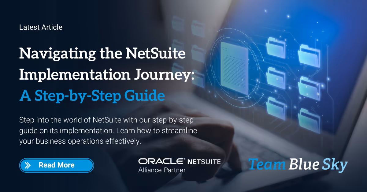 Navigating the NetSuite Implementation Journey: A Step-by-Step Guide