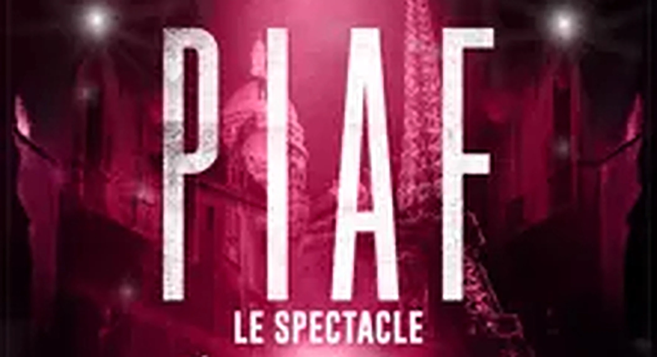Affiche du spectacle musical « Piaf, le spectacle » mis en scène par Gil Marsalla, mettant à l'honneur Nathalie Lermitte.
