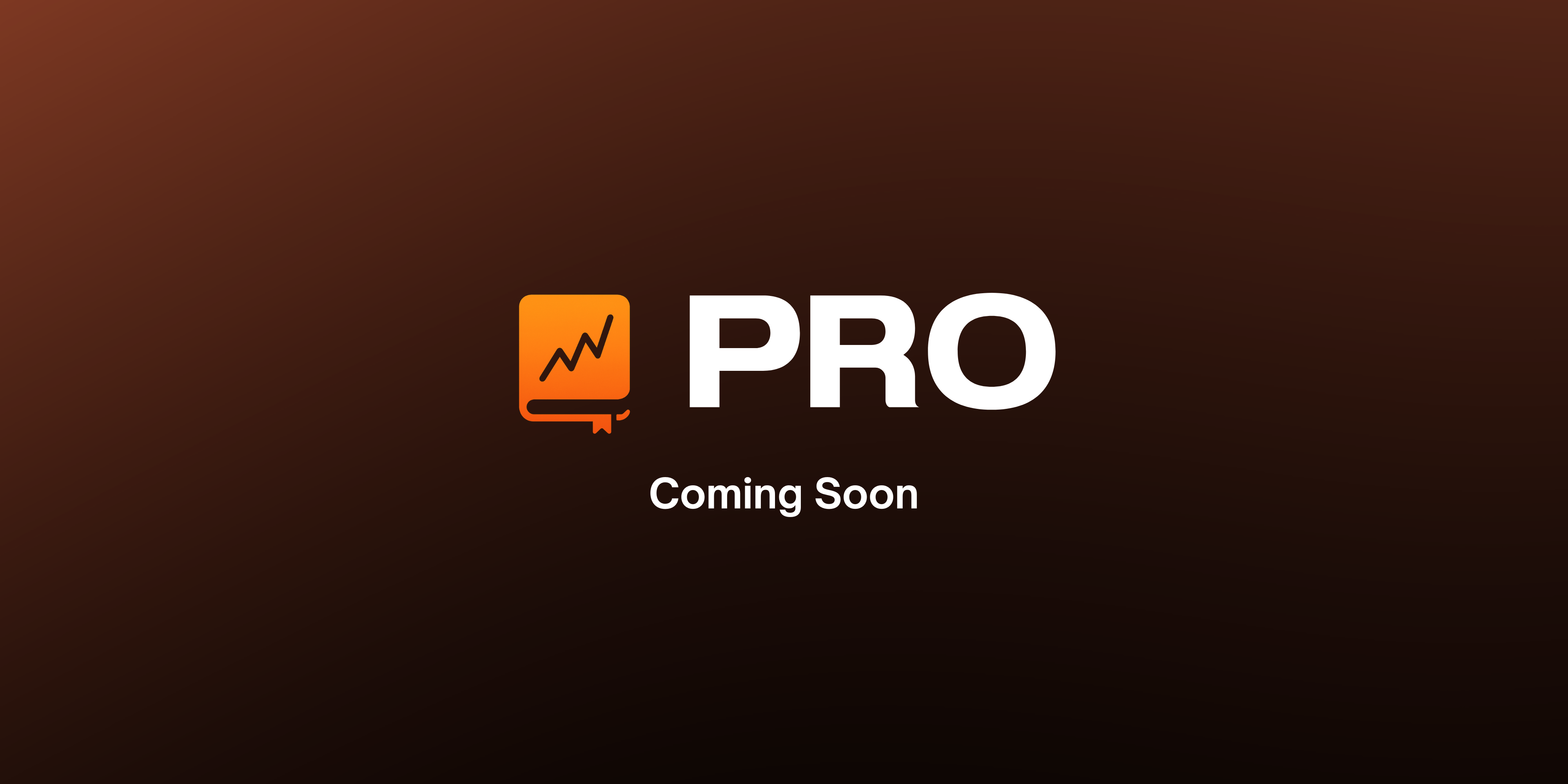 Orange icon with an upward-trending graph next to the word PRO and text below saying Coming Soon on a dark gradient background.