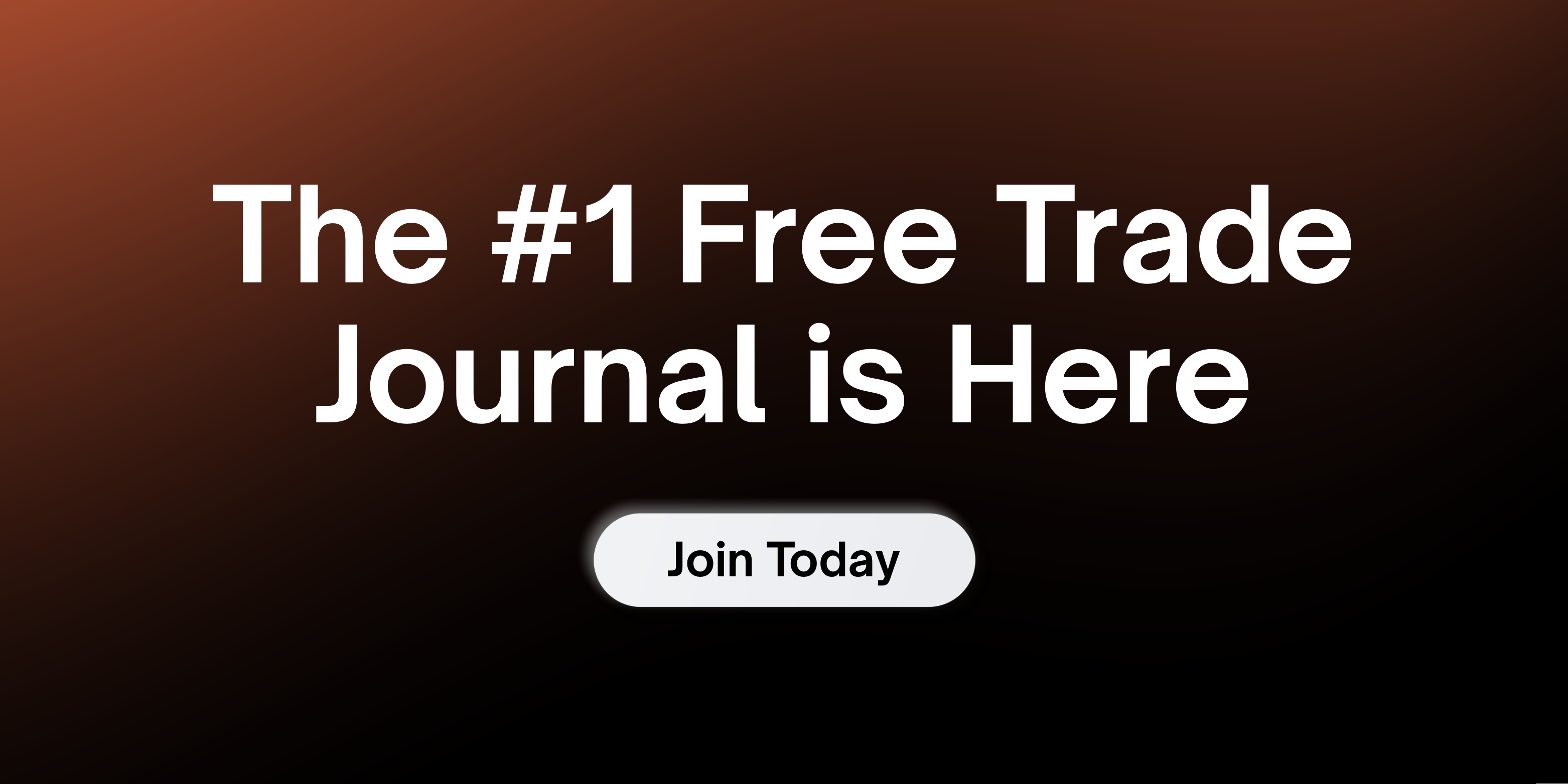 Text stating The #1 Free Trade Journal is Here with a white Join Today button on a dark gradient background.