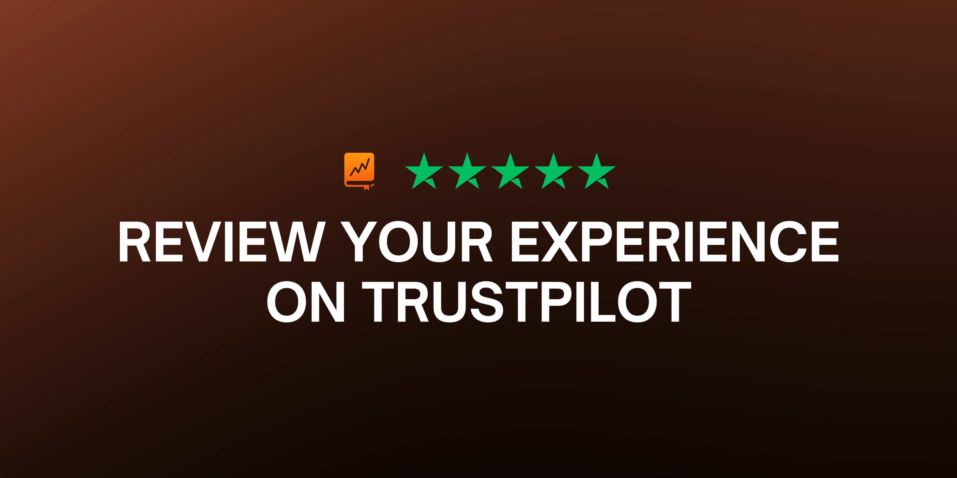 Five green stars next to an orange review icon above bold white text saying Review Your Experience on Trustpilot on a dark gradient background.
