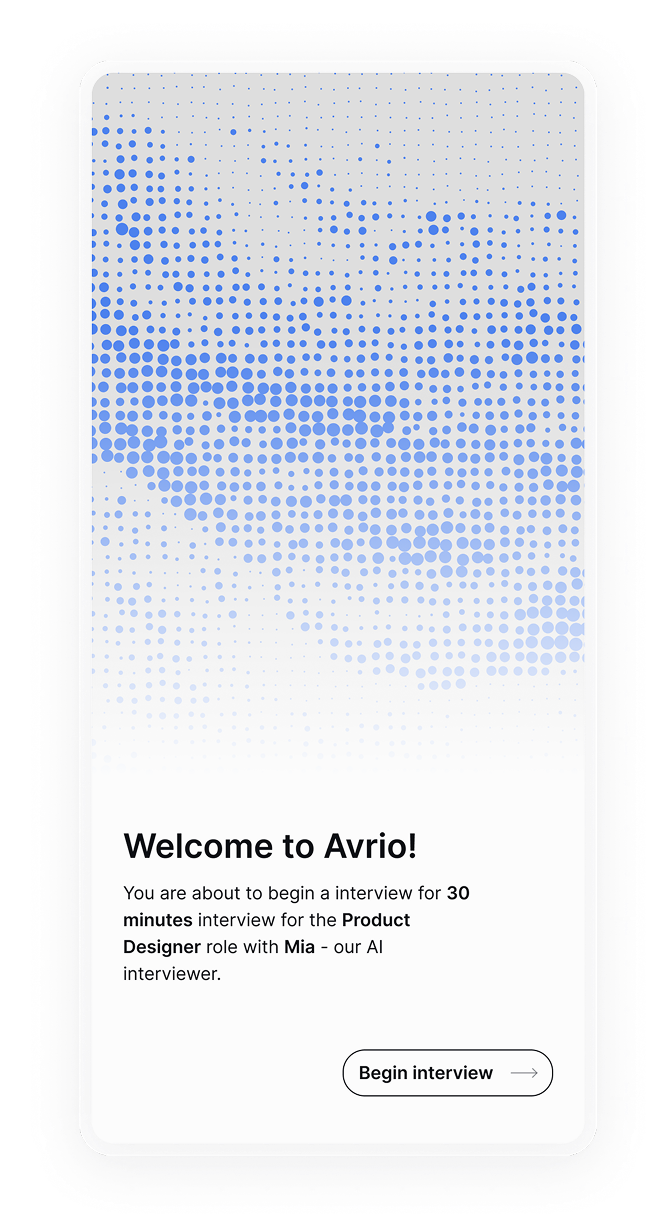 Mobile screen showing Avrio welcome message for a 30-minute Product Designer interview with AI interviewer Mia and a Begin interview button.