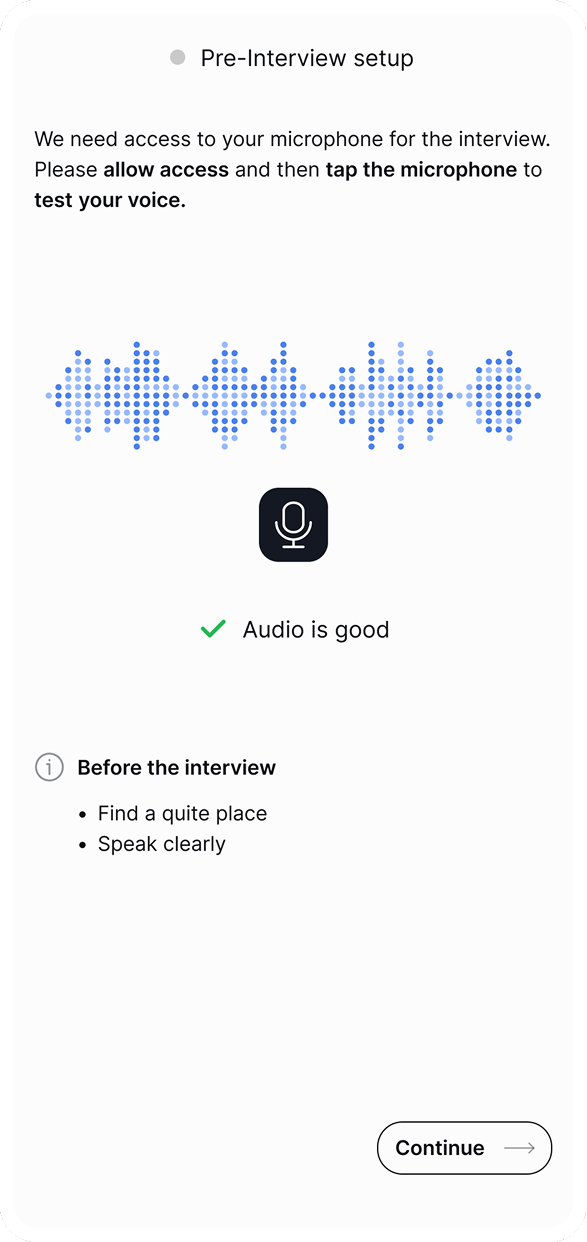 Pre-interview setup screen requesting microphone access to test voice, showing an audio waveform, a microphone icon, a checkmark with 'Audio is good,' tips to find a quiet place and speak clearly, and a Continue button.