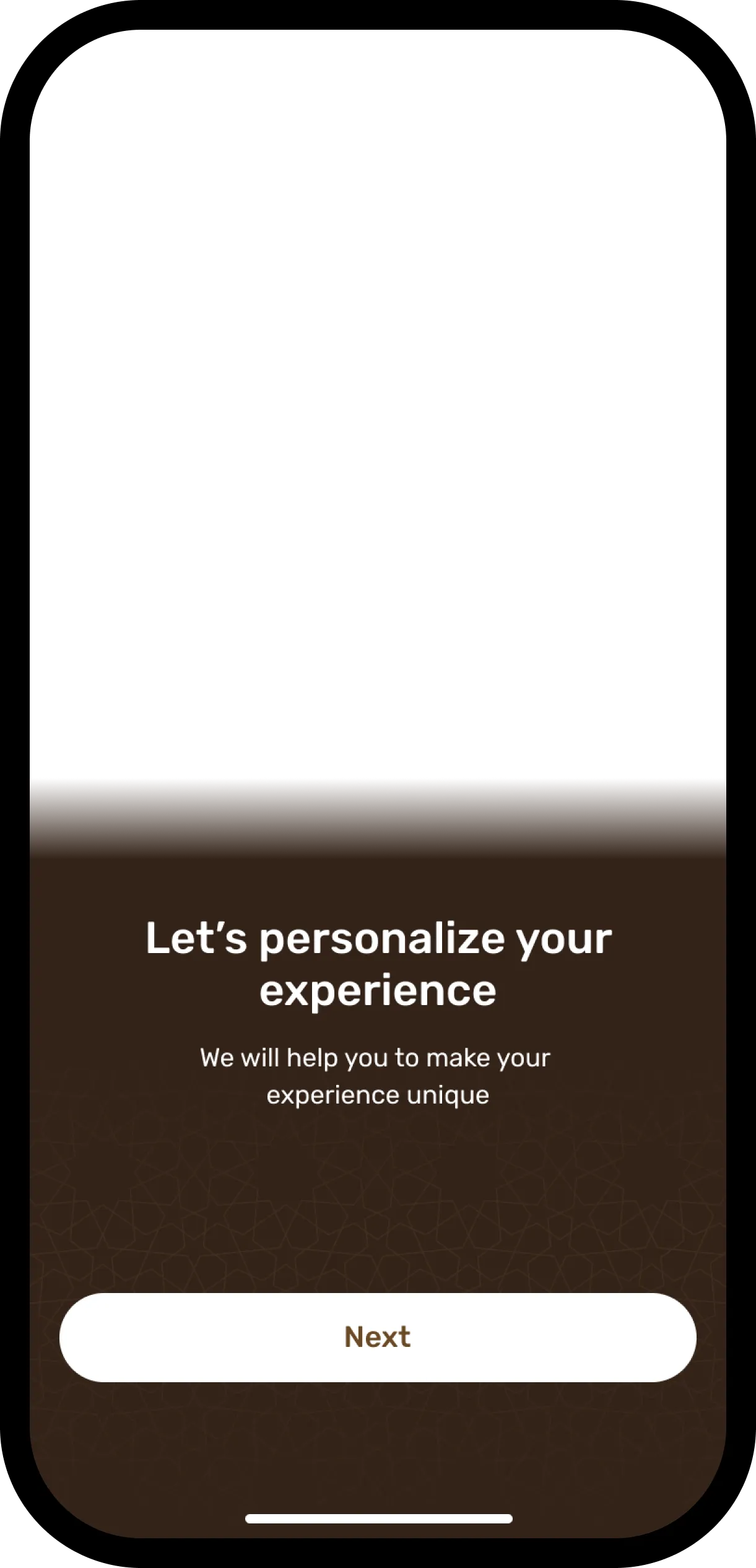 Mobile screen showing a message to personalize your experience and a Next button.